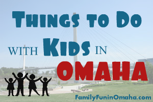 A suspension bridge with overlay text that reads, \"Things to Do with Kids in Omaha.\"