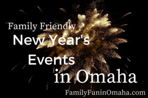 Close up of fireworks with overlay text that reads Family Friendly New Year\'s Events in Omaha