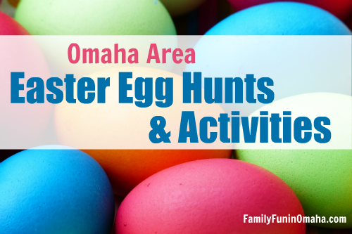 Close up of colorful Easter Eggs with overlay text that reads Omaha Area Easter Egg Hunts and activities