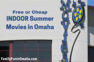 The outside of a movie theatre with overlay text that reads Free or Cheap Indoor Summer Movies in Omaha.