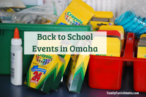 Back to School Events in Omaha | Family Fun in Omaha