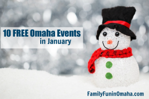 A close up of an artificial snowman with overlay text that reads 10 Free Omaha Events in January