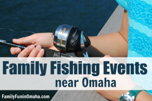 A close up of a fishing reel with overlay text that reads, \"Family Fishing Events near Omaha.\"