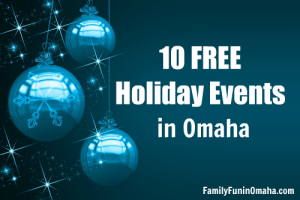 Christmas ball ornaments with overlay text that reads 10 Free Holiday events in Omaha