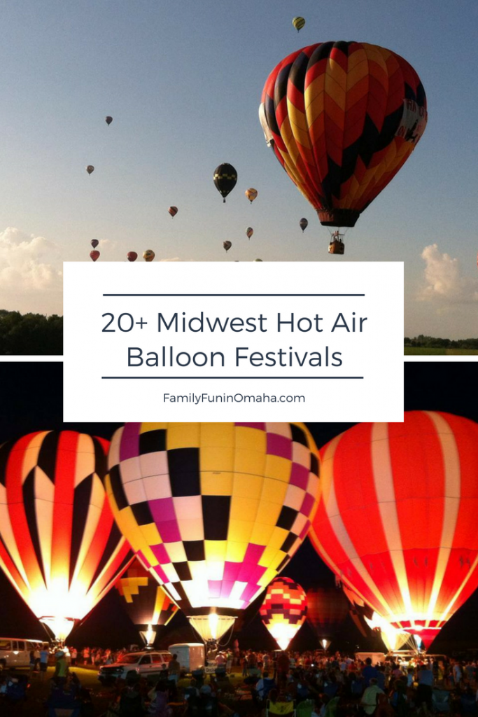 20+ Midwest Hot Air Balloon Festivals 2024 Family Fun in Omaha