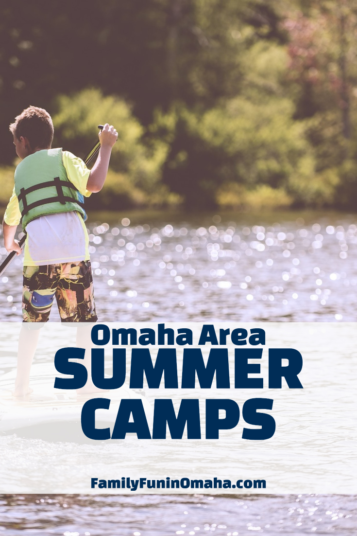 2023 Omaha Area Summer Camp Guide Family Fun in Omaha