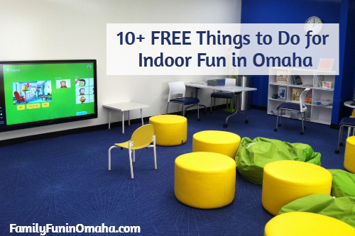 10 Free Things To Do For Indoor Fun In Omaha Family Fun In Omaha